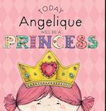 Today Angelique Will Be a Princess