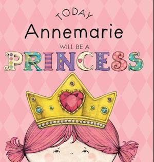 Today Annemarie Will Be a Princess