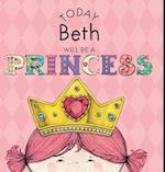 Today Beth Will Be a Princess