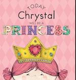 Today Chrystal Will Be a Princess