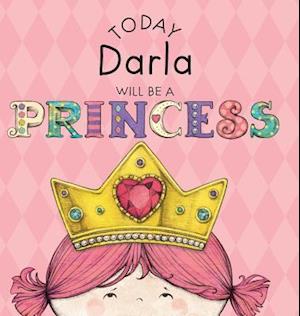 Today Darla Will Be a Princess