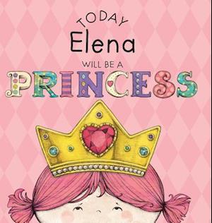 Today Elena Will Be a Princess