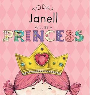 Today Janell Will Be a Princess