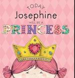 Today Josephine Will Be a Princess