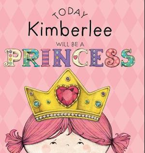 Today Kimberlee Will Be a Princess