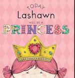 Today Lashawn Will Be a Princess