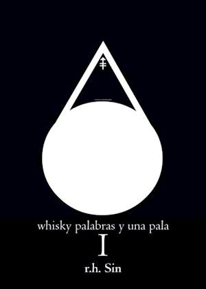 Whisky palabras y una pala I