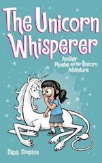 The Unicorn Whisperer (Phoebe and Her Unicorn Series Book 10) : Another Phoebe and Her Unicorn Adventure 
