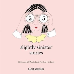 55 Slightly Sinister Stories