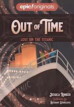 Lost on the Titanic (Out of Time Book 1)