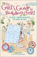 The Girl's Guide to Building a Fort