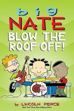 Big Nate: Blow the Roof Off!