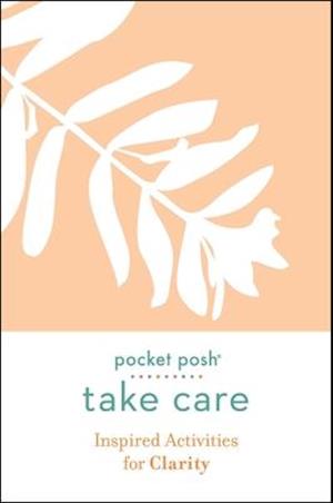 Pocket Posh Take Care: Inspired Activities for Clarity
