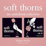Soft Thorns: The Audiobook Collection