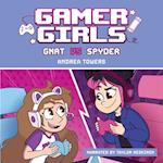 Gamer Girls: Gnat vs. Spyder