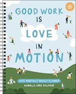 Love in Motion 12-Month 2025 Monthly/Weekly Planner Calendar