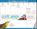 Effin' Birds 2025 Weekly Desk Pad Calendar