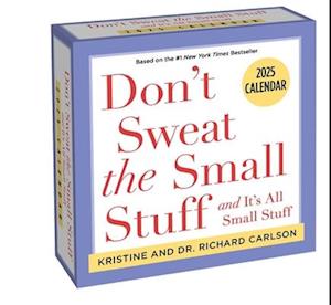 Don't Sweat the Small Stuff 2025 Day-to-Day Calendar