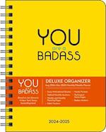 You Are a Badass Deluxe Organizer 17-Month 2024-2025 Weekly/Monthly Planner Cale