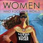 Women Who Rock Our World 2025 Wall Calendar