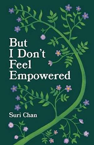 But I Don't Feel Empowered