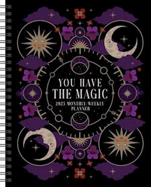 You Have the Magic 12-Month 2025 Weekly Planner Calendar
