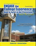 Customized Version of Engage the College: How to Excel in the Classroom and Beyond: Designed Specifically for Lakeland Community College 