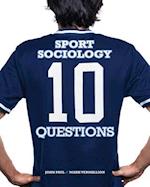 Sport Sociology: 10 Questions