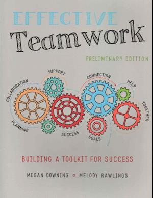 Effective Teamwork: Building a Toolkit for Success
