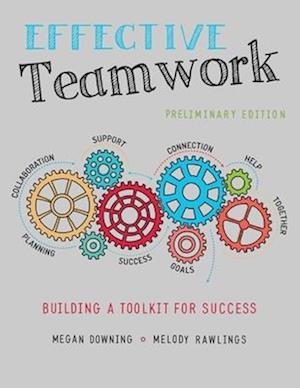 Effective Teamwork: Building a Toolkit for Success