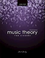 Music Theory for Singers Level Two