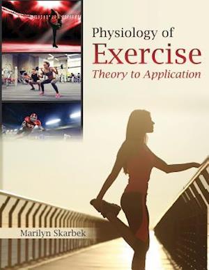 Physiology of Exercise: Theory to Application