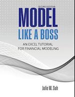 Model Like a Boss: An Excel Tutorial for Financial Modeling 