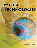 Media Technologies: A Concise History from Earliest Times to the Dawn of the Computer Age: A Workbook 