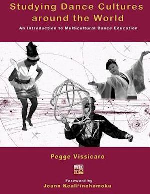 Studying Dance Cultures Around the World: An Introduction to Multicultural Dance Education