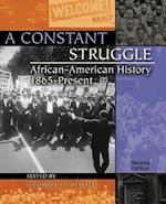 A Constant Struggle: African-American History 1865-Present 