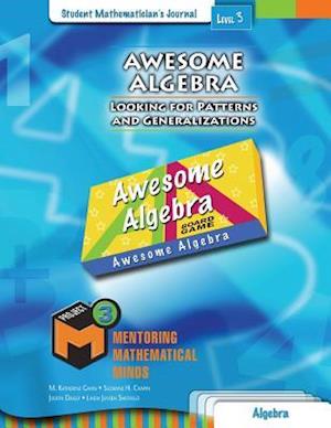 Project M3: Level 3: Awesome Algebra: Looking for Patterns and Generalizations Student Mathematician's Journal