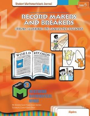Project M3: Level 5 Record Makers and Breakers: Using Algebra to Analyze Change: Student Mathematician's Journal