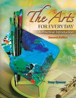 The Arts for Every Day: A Practical Introduction