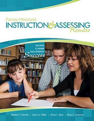 Planning Differentiated Instruction and Assessing Results: Teaching to Assure Each Student's Success