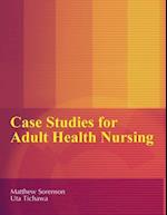 Case Studies for Adult Health Nursing 