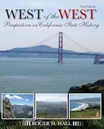 The West of the West: Perspectives on California State History 