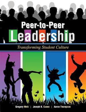 Peer-To-Peer Leadership: Transforming Student Culture