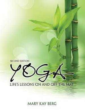 Yoga: Life S Lessons on and Off the Mat