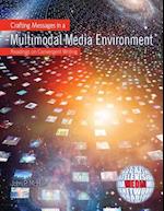Crafting Messages in a Multimodal Media Enviroment: Readings on Convergent Writing 