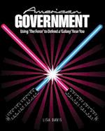 American Government: Using 'The Force' to Defend a 'Galaxy' Near You 