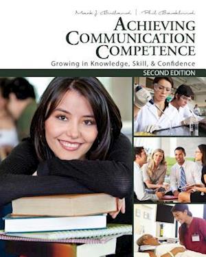 Achieving Communication Competence: Growing in Knowledge, Skill, and Confidence - Text