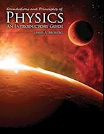 Foundations and Principles of Physics: An Introductory Guide 