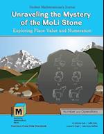 Project M3: Level 3-4: Unraveling the Mystery of the Moli Stone: Exploring Place Value and Numeration Student Mathematician's Journal 
