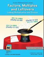 Project M3: Level 3-4: Factors, Multiples and Leftovers: Linking Multiplication and Division Student Mathematician's Journal 